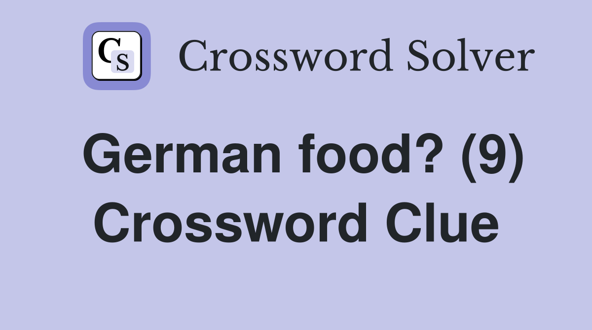 German food? (9) Crossword Clue
