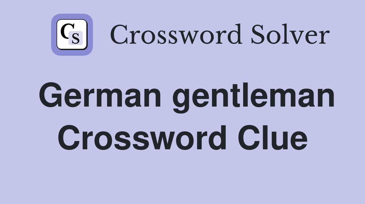 German gentleman Crossword Clue