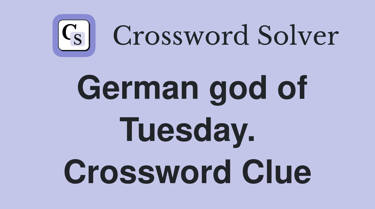 German god of Tuesday. Crossword Clue