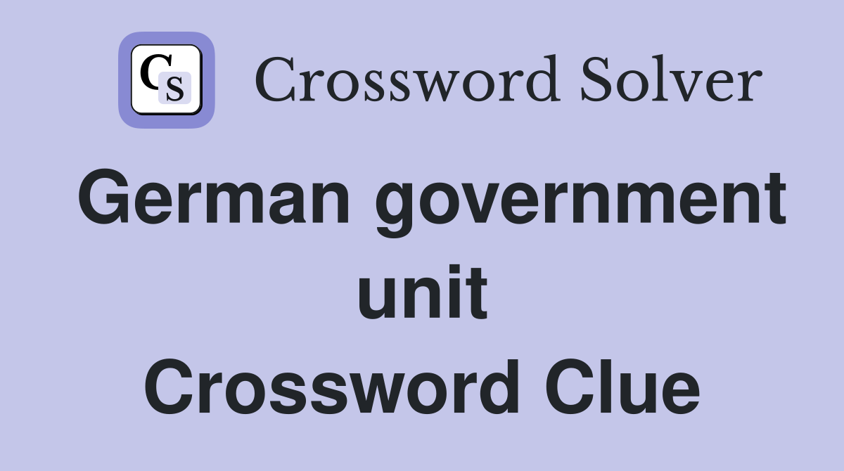 German government unit Crossword Clue