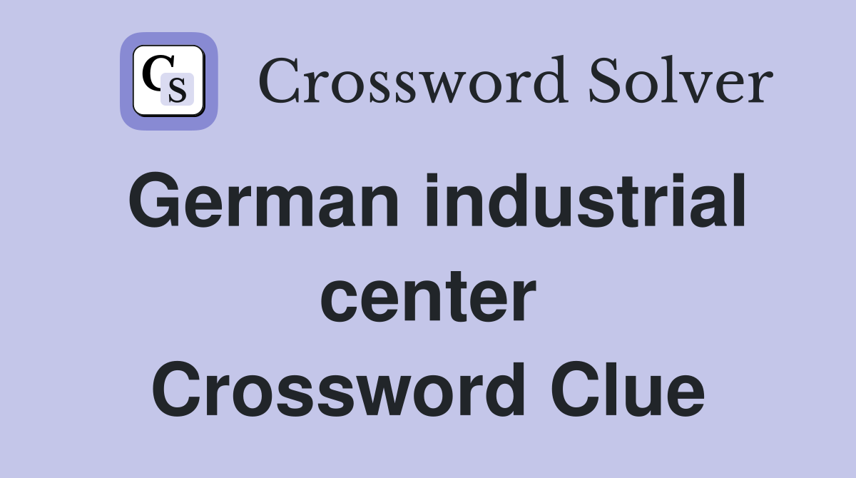 German industrial center Crossword Clue