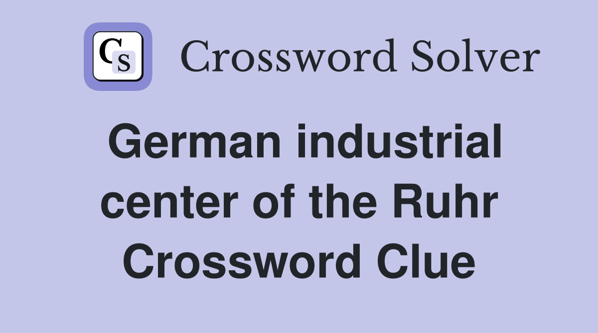 German industrial center of the Ruhr Crossword Clue