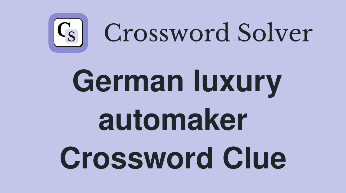 German luxury automaker Crossword Clue