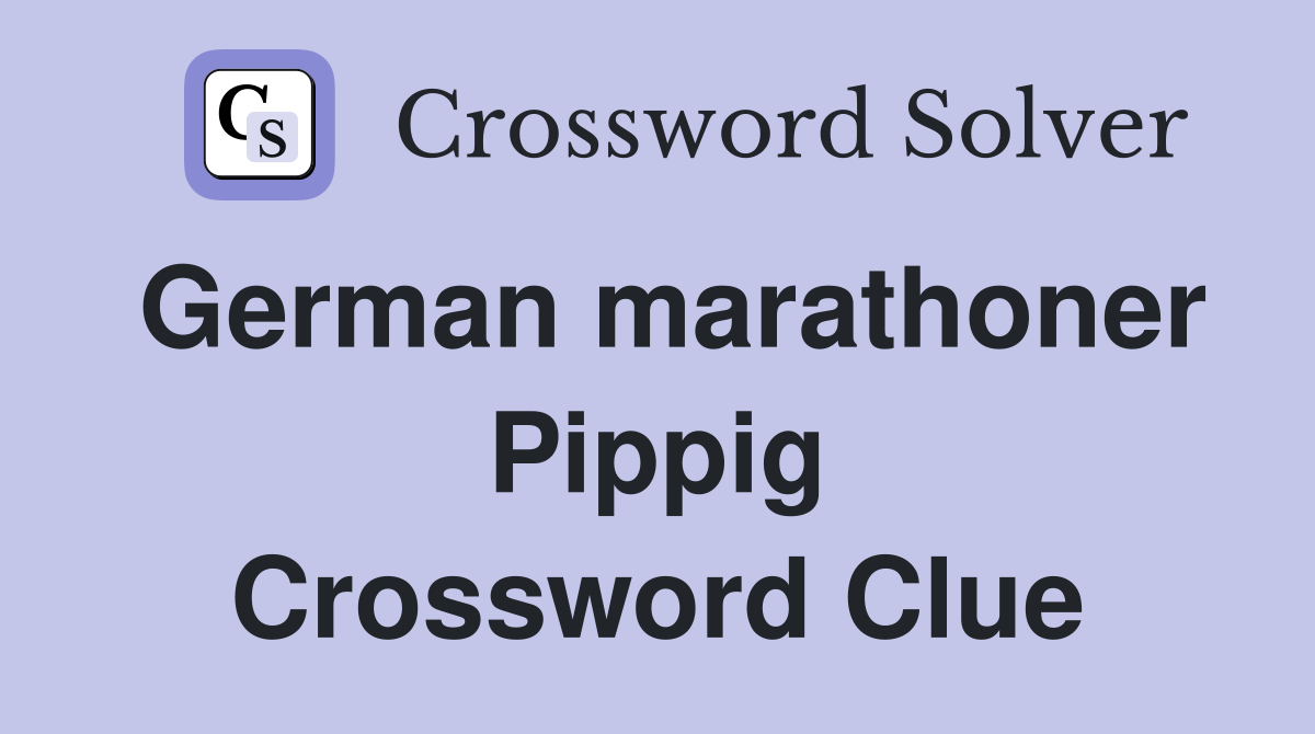 German marathoner Pippig Crossword Clue