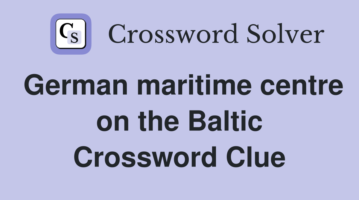German maritime centre on the Baltic Crossword Clue
