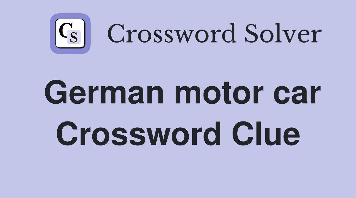 German motor car Crossword Clue