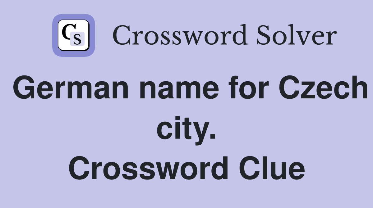 German name for Czech city. Crossword Clue