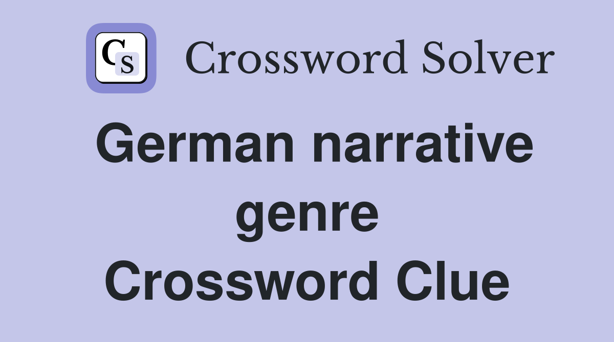 German narrative genre Crossword Clue