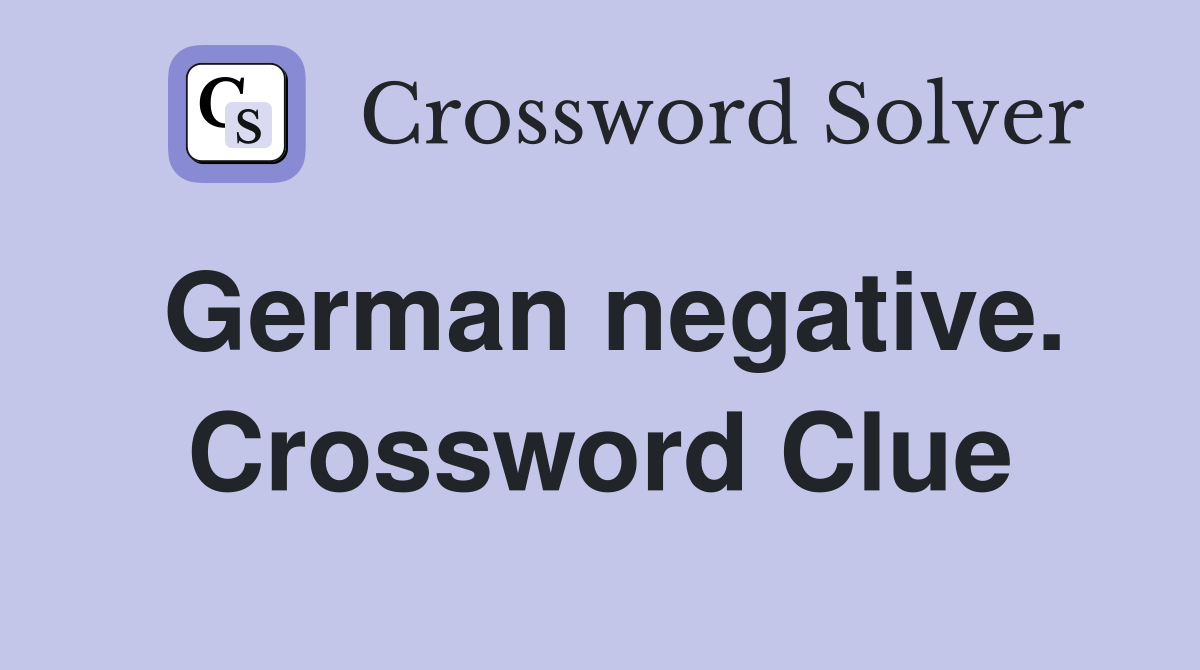 German negative. Crossword Clue