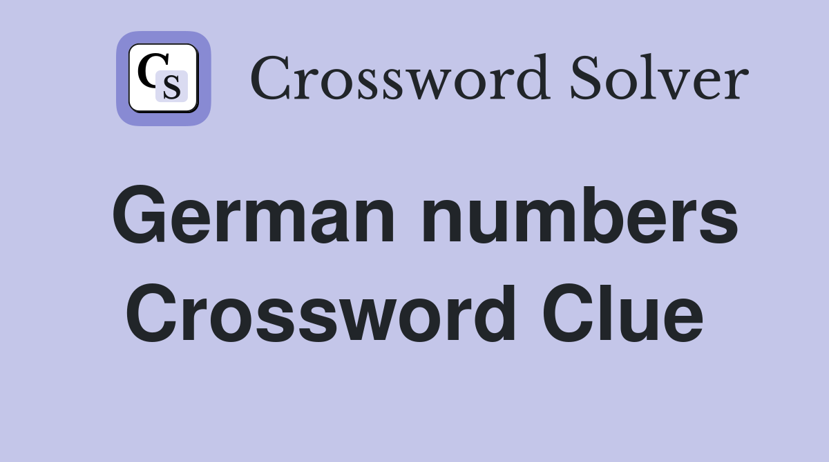 German numbers Crossword Clue