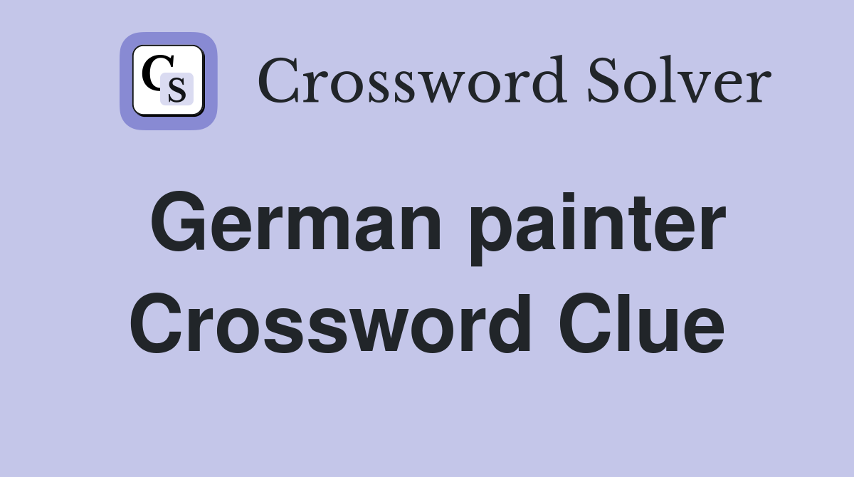 German painter Crossword Clue