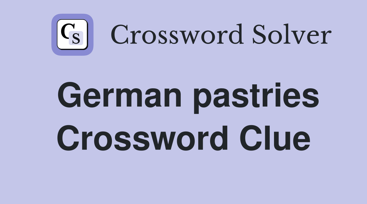 German pastries Crossword Clue