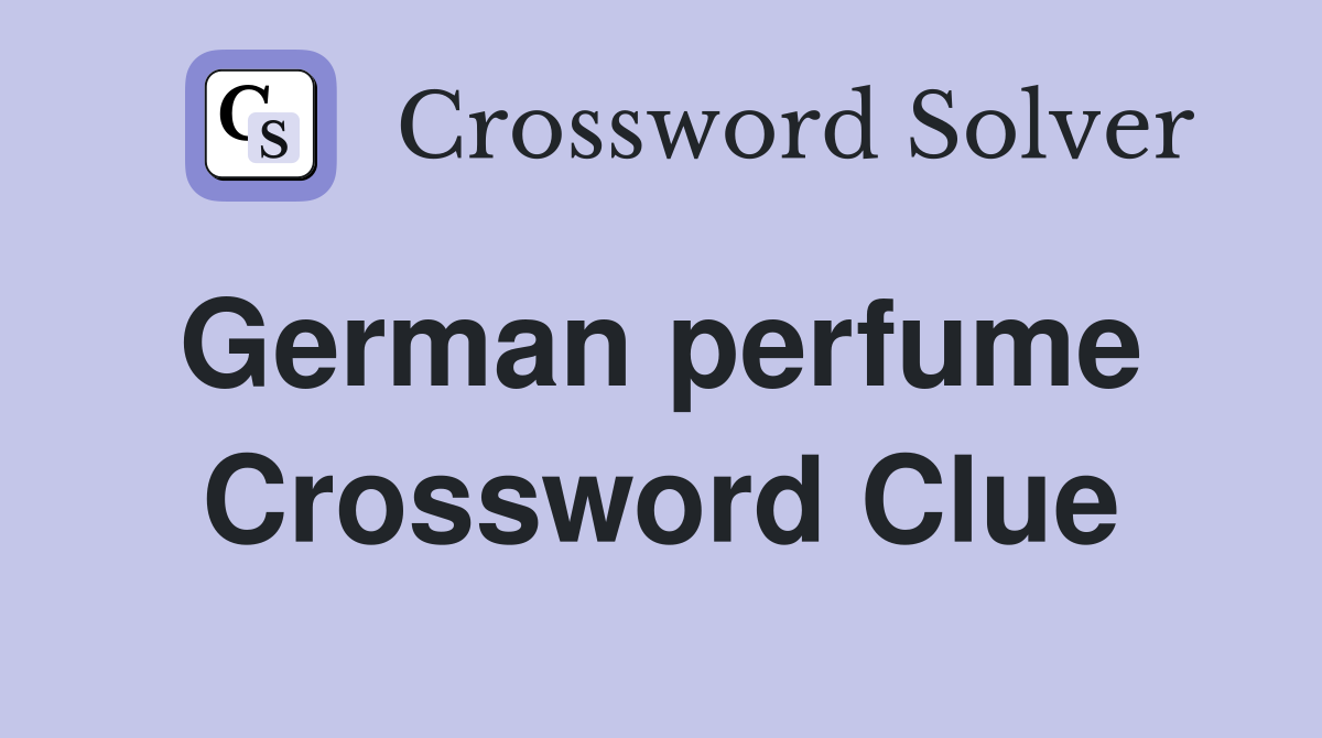 German perfume  Crossword Clue