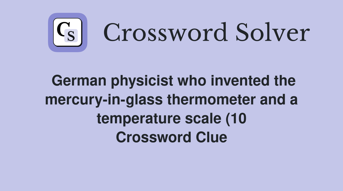 German physicist who invented the mercury in glass thermometer and a German physicist who invented the mercury in glass thermometer and a