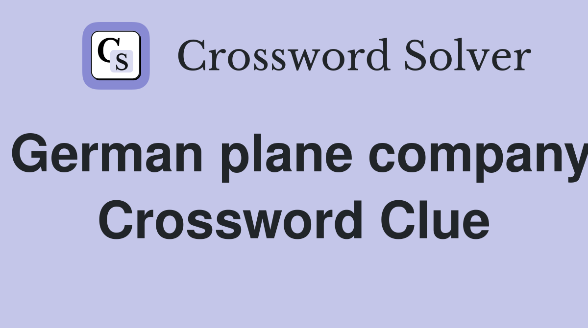 German plane company Crossword Clue