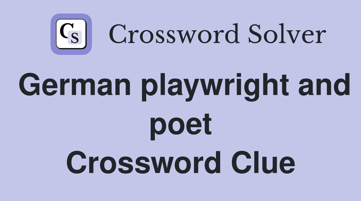 German playwright and poet Crossword Clue