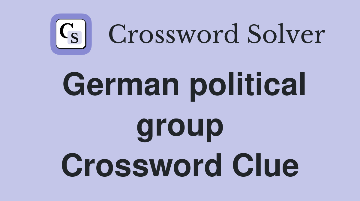 German political group Crossword Clue