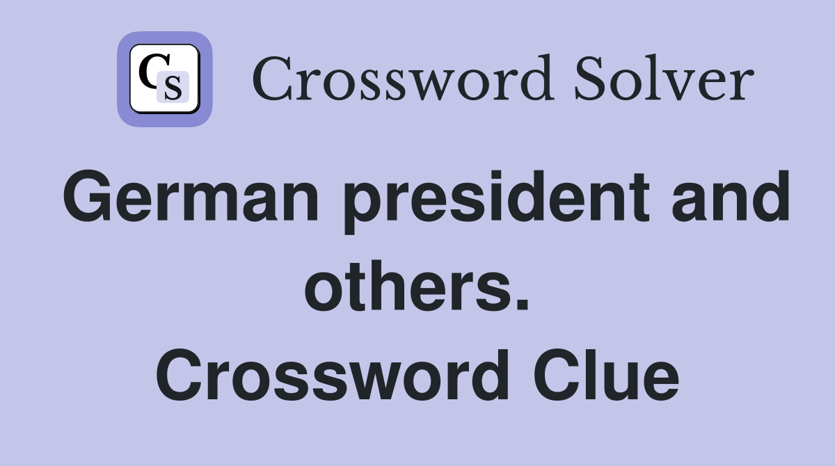 German president and others. Crossword Clue