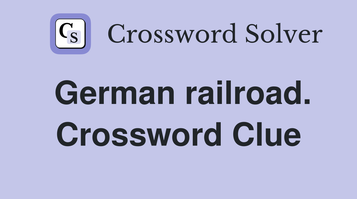 German railroad. Crossword Clue