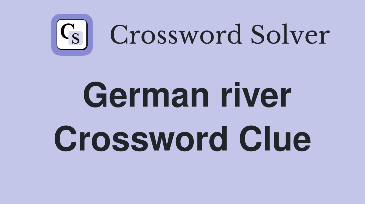 German river Crossword Clue Answers Crossword Solver