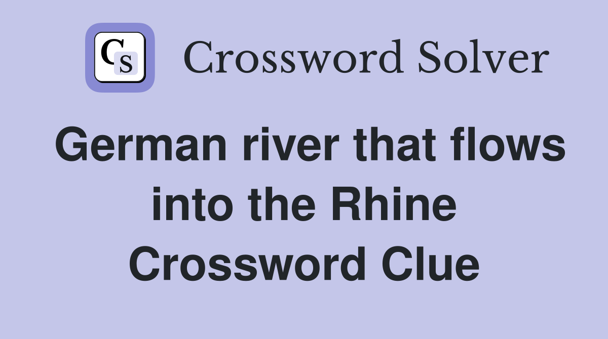 German river that flows into the Rhine Crossword Clue