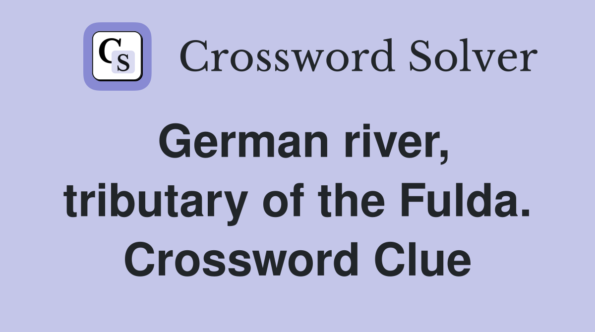 German river, tributary of the Fulda. Crossword Clue