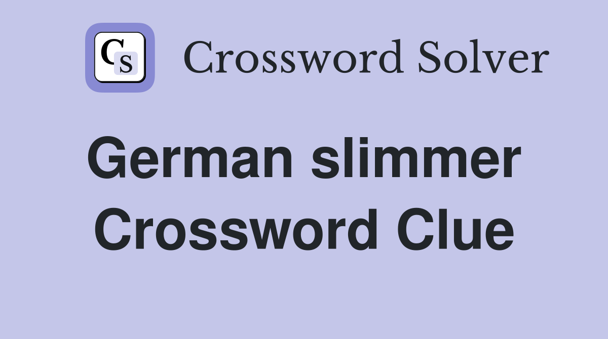 German slimmer  Crossword Clue