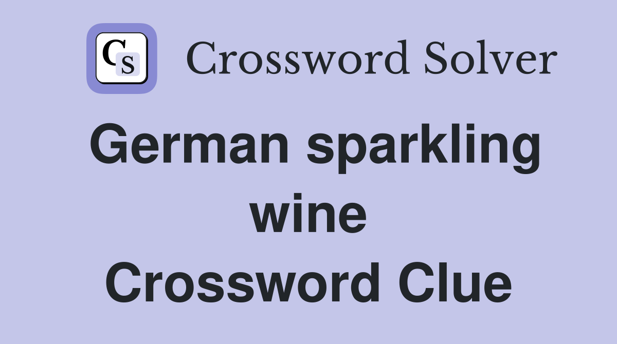 German sparkling wine Crossword Clue