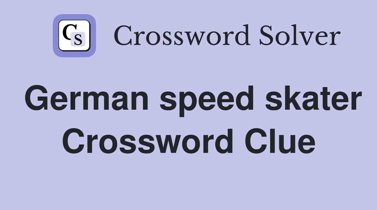 German speed skater Crossword Clue