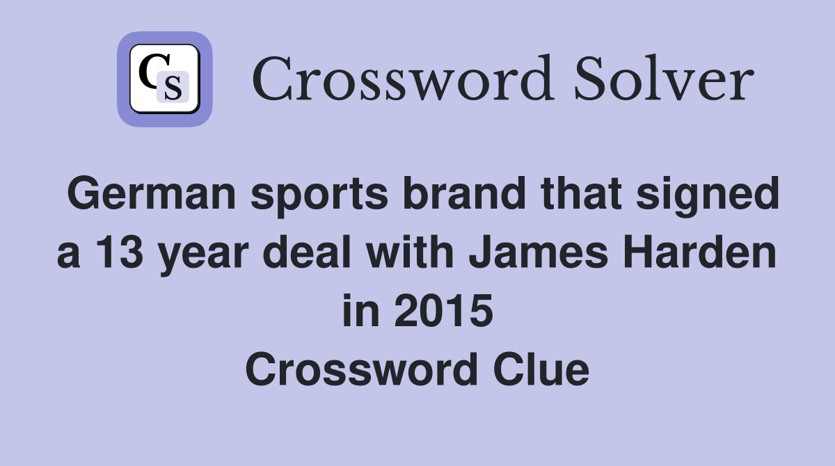 German sports brand that signed a 13 year deal with James Harden in 2015 Crossword Clue