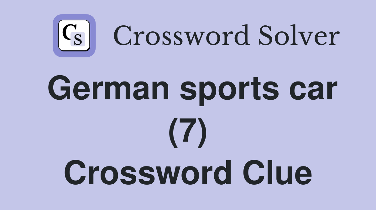 German sports car (7) Crossword Clue