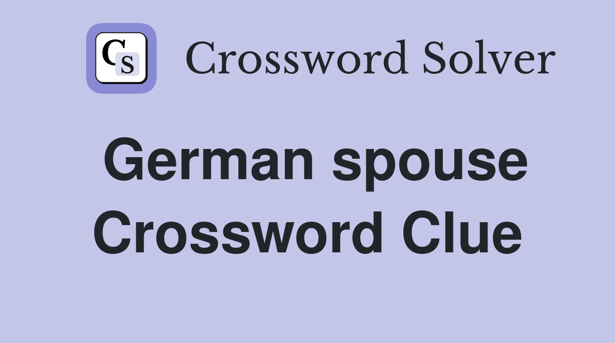 German spouse Crossword Clue