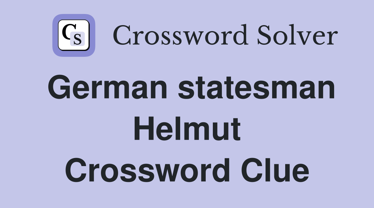 German statesman Helmut Crossword Clue