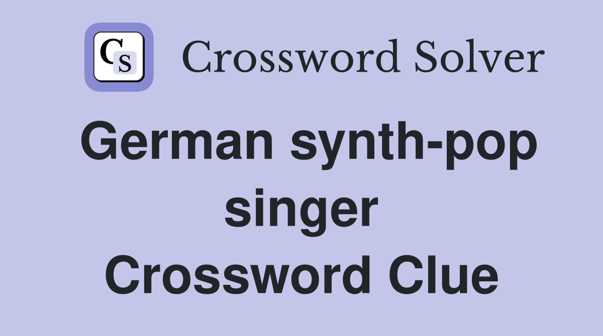 German synth-pop singer Crossword Clue