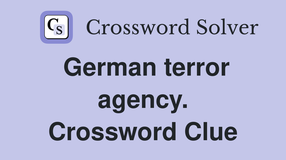 German terror agency. Crossword Clue