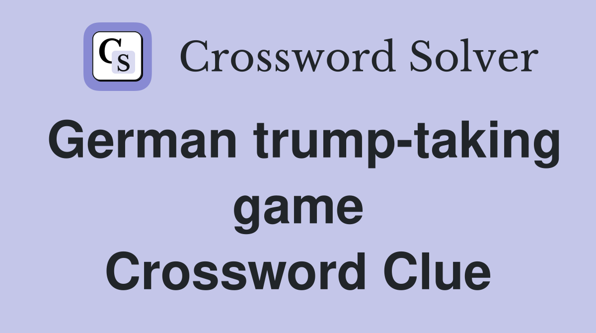 German trump-taking game Crossword Clue