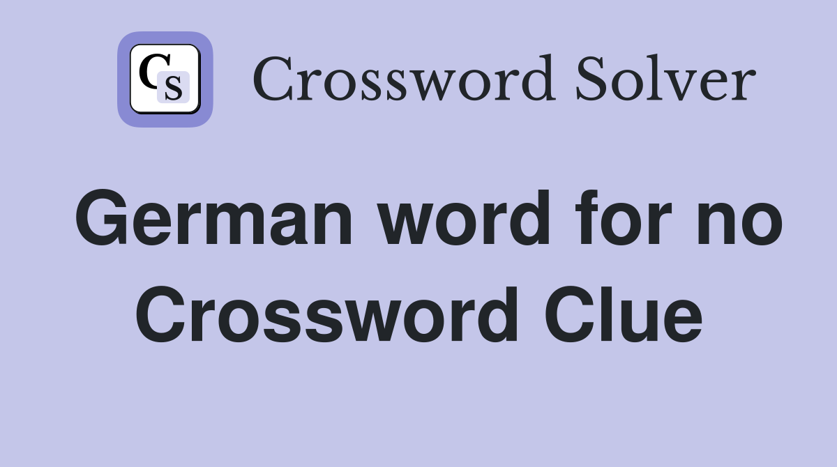 German word for no Crossword Clue