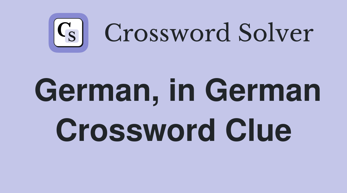 German, in German Crossword Clue