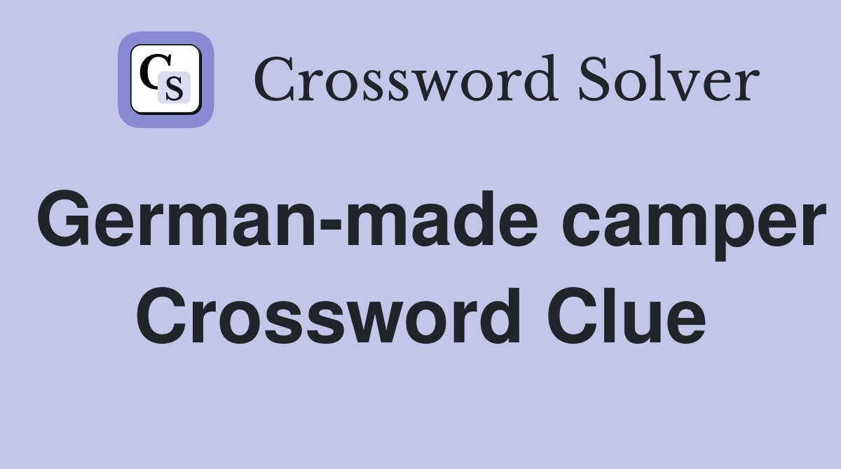 German-made camper Crossword Clue