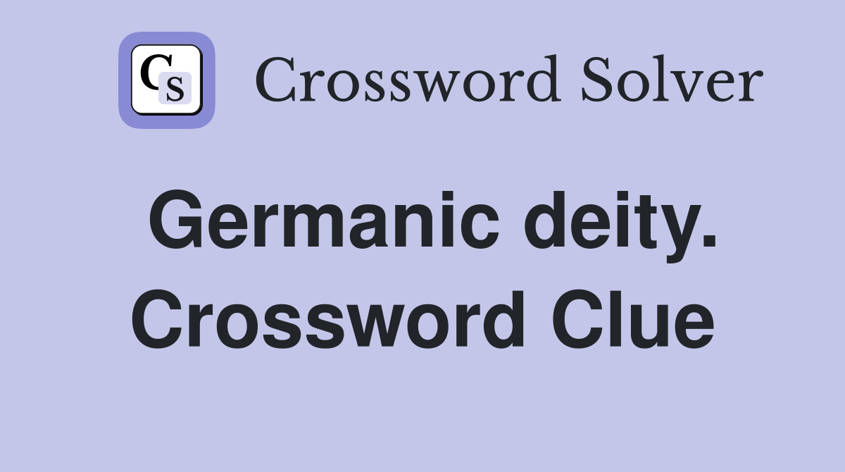 Germanic deity. Crossword Clue