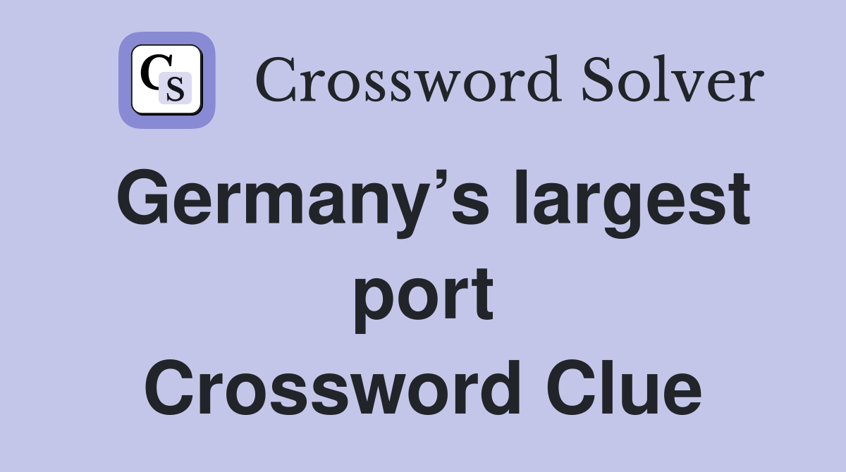 Germany’s largest port Crossword Clue