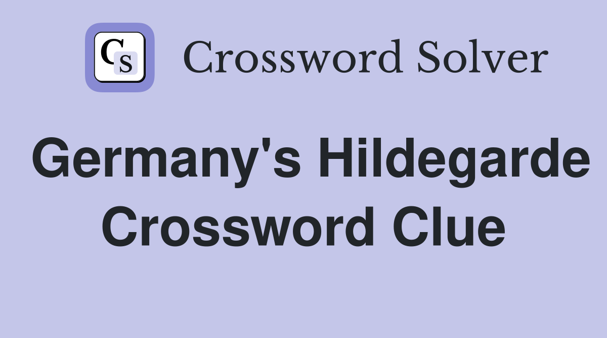 Germany's Hildegarde Crossword Clue