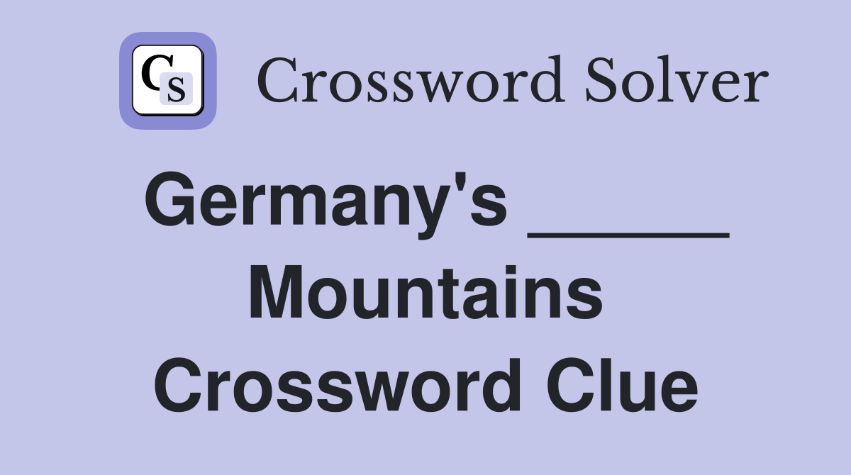 Germany's _____ Mountains Crossword Clue