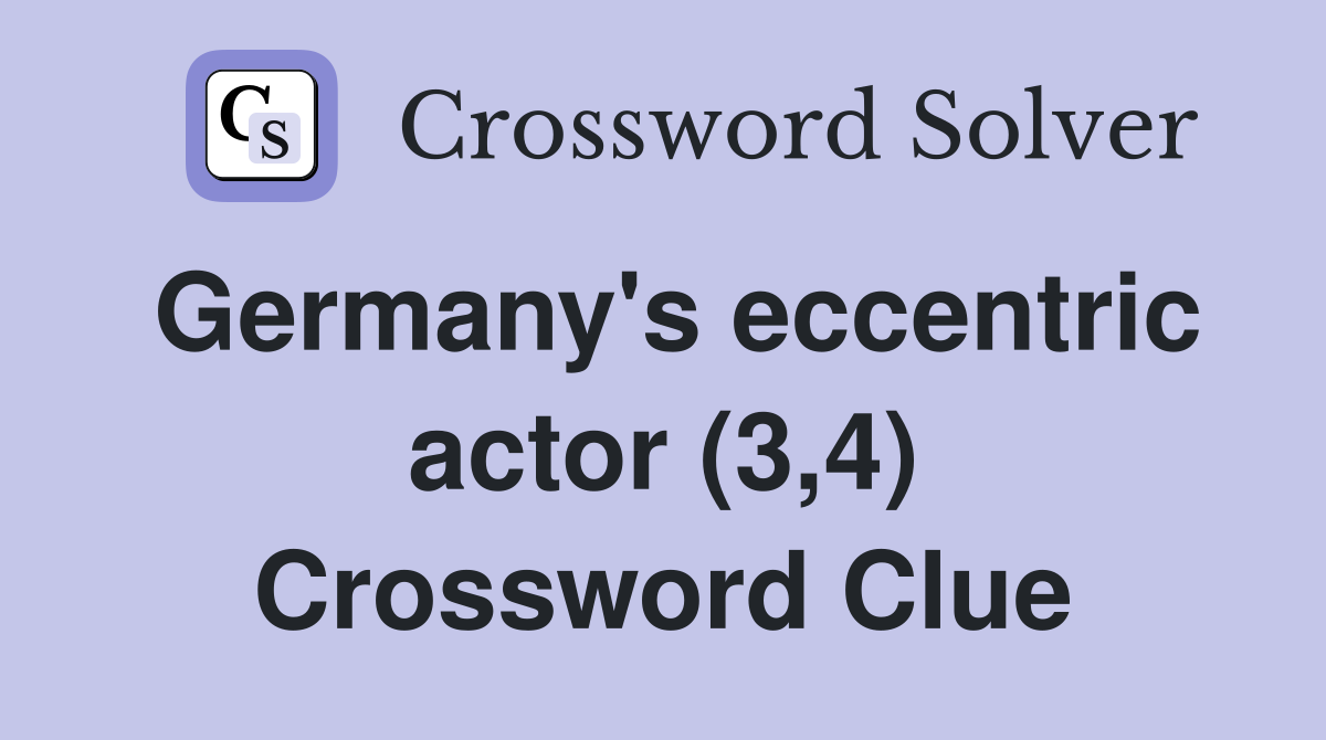 Germany's eccentric actor (3,4) Crossword Clue