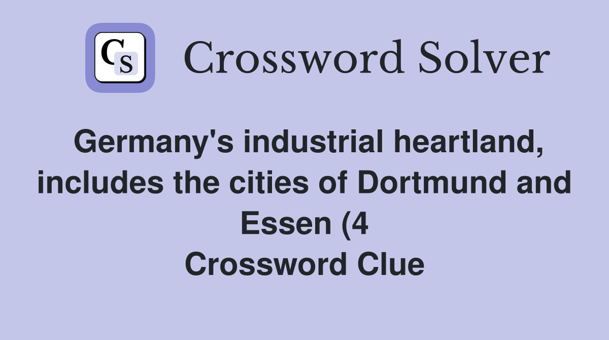 Germany #39 s industrial heartland includes the cities of Dortmund and Germany #39 s industrial heartland includes the cities of Dortmund and