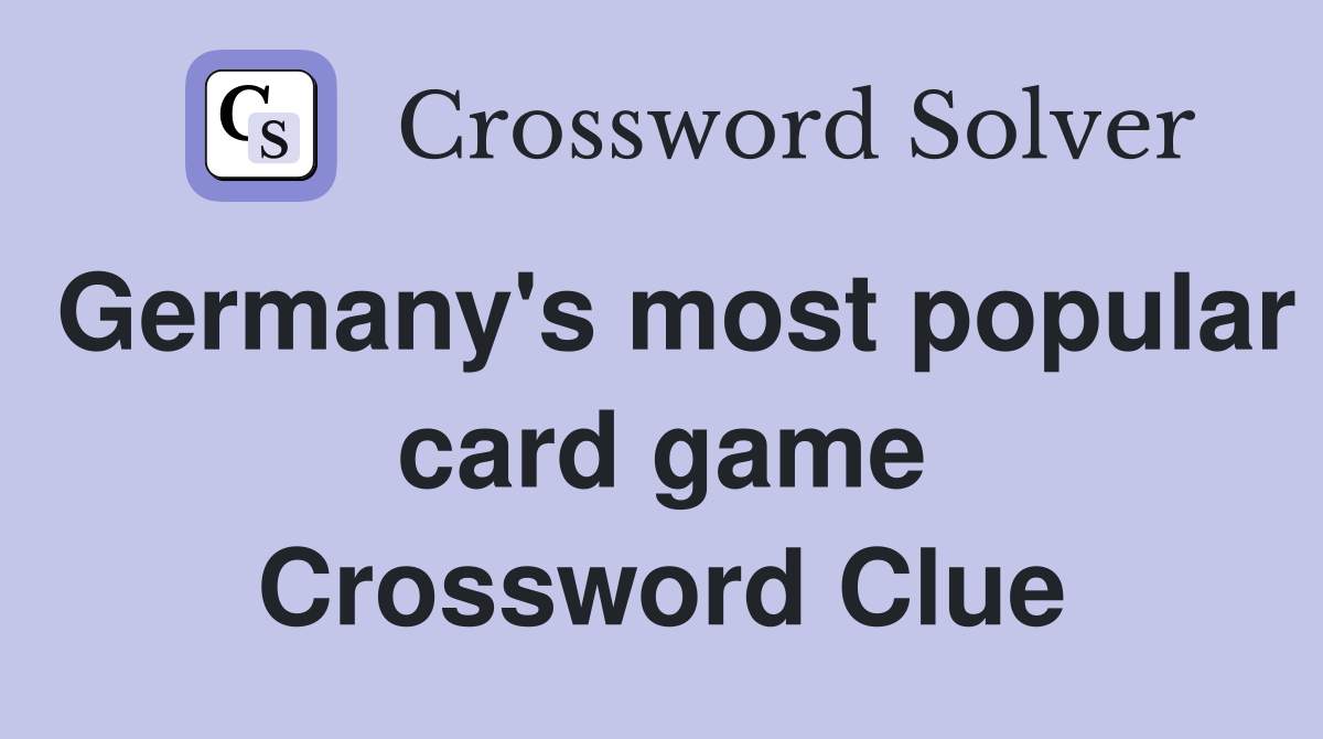 Germany's most popular card game Crossword Clue