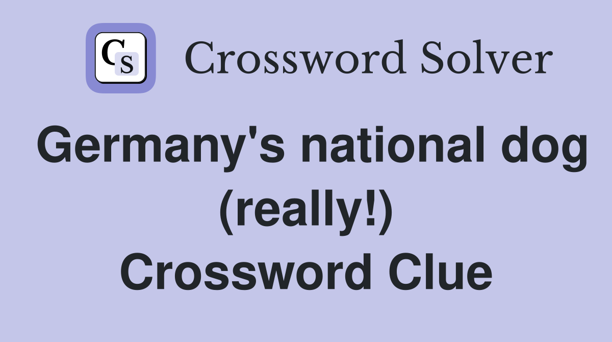 Germany's national dog (really!) Crossword Clue
