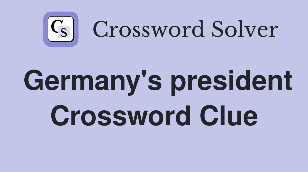 Germany's president Crossword Clue