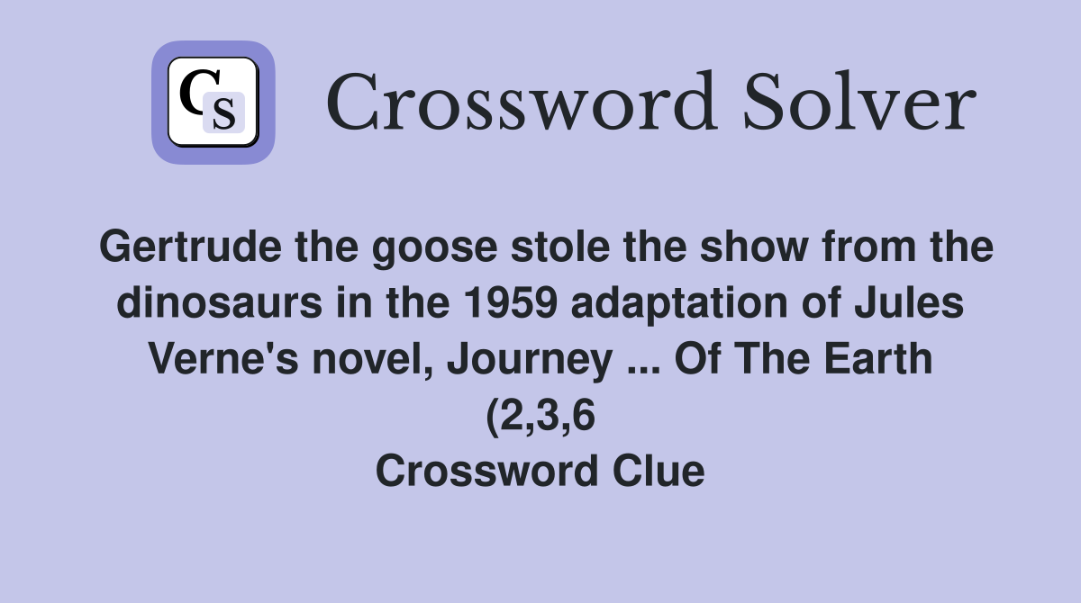 Gertrude the goose stole the show from the dinosaurs in the 1959 Gertrude the goose stole the show from the dinosaurs in the 1959