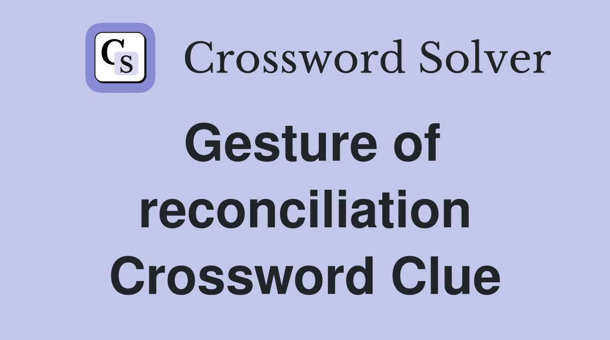 Gesture of reconciliation Crossword Clue